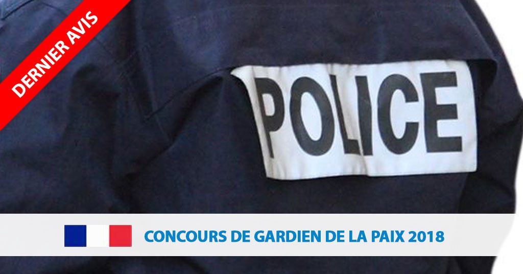 Avis de concours 2018 gardien de la paix Concours Outremer c'est la première étape pour Avis de concours 2018 gardien de la paix Concours Outremer c'est la première étape pour