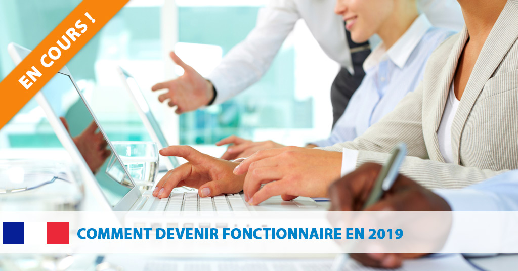 Les conditions pour intégrer la fonction publique en 2019 - Concours ...