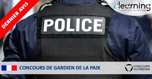 Concours 2024 de gardien de la paix - Concours Outremer : c'est la